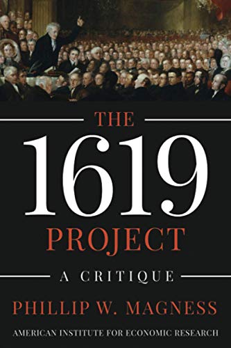 The 1619 Project: A Critique von American Institute for Economic Research