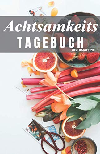 Achtsamkeitstagebuch: Meine Achtsamkeitslehre zum selber ausfüllen | ausgelegt auf 3 Monate | Beinhaltet unterschiedliche Fragen für ein besseres ... So wird jeder Tag zu einem bewusstem Erlebnis Achtsamkeitstagebuch: Meine Achtsamkeitslehre zum selber ausfüllen | ausgelegt auf 3 Monate | Beinhaltet unterschiedliche Fragen für ein besseres ... So wird jeder Tag zu einem bewusstem Erlebnis von Independently published