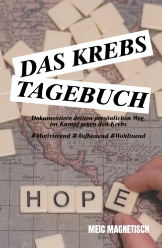 Krebs Tagebuch: Hardcover Tagebuch für Krebspatienten zum selber schreiben | ideal als Geschenk für Menschen die an Krebs erkrankt sind | Ein ... und aufbaut | geeignet für Männer & Frauen Krebs Tagebuch: Hardcover Tagebuch für Krebspatienten zum selber schreiben | ideal als Geschenk für Menschen die an Krebs erkrankt sind | Ein ... und aufbaut | geeignet für Männer & Frauen von Independently published