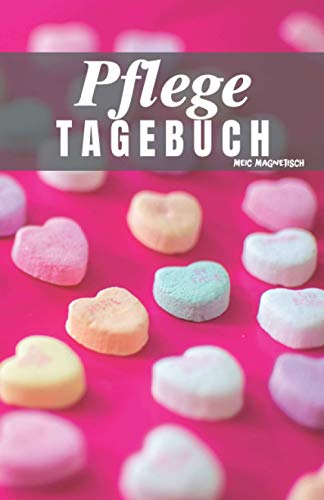 Pflege Tagebuch: Das Pflegetagebuch zum ausfüllen und Dokumentieren für die Pflegeplanung, Pflegestufen und Pflegegrad Ideal fpr den Nachweis über die Pflegebedüftigkeit und Pflegedokumentation Pflege Tagebuch: Das Pflegetagebuch zum ausfüllen und Dokumentieren für die Pflegeplanung, Pflegestufen und Pflegegrad Ideal fpr den Nachweis über die Pflegebedüftigkeit und Pflegedokumentation von Independently published