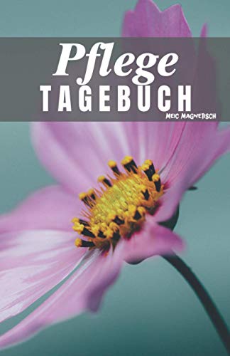 Pflegetagebuch: Mein Pflege Tagebuch für den Nachweis der Pflegedokumentation | für 3 Monate über 100 Tage | Das Arbeitsbuch für die Pflegeplanung und ... | Pflege kontrollieren & protokollieren Pflegetagebuch: Mein Pflege Tagebuch für den Nachweis der Pflegedokumentation | für 3 Monate über 100 Tage | Das Arbeitsbuch für die Pflegeplanung und ... | Pflege kontrollieren & protokollieren