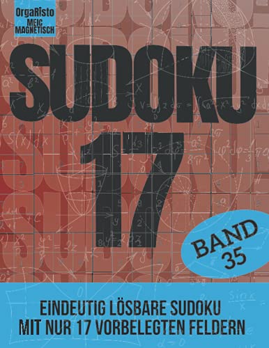 Sudoku 17 Band 35: Sudoku für Profis und Anspruchsvolle | Eindeutig lösbare Sudoku mit nur 17! Vorgefüllten Felder | Über 700 Harte Nüsse für Experten ... ist voll mit sehr schweren Sudokurätsel Sudoku 17 Band 35: Sudoku für Profis und Anspruchsvolle | Eindeutig lösbare Sudoku mit nur 17! Vorgefüllten Felder | Über 700 Harte Nüsse für Experten ... ist voll mit sehr schweren Sudokurätsel von Independently published