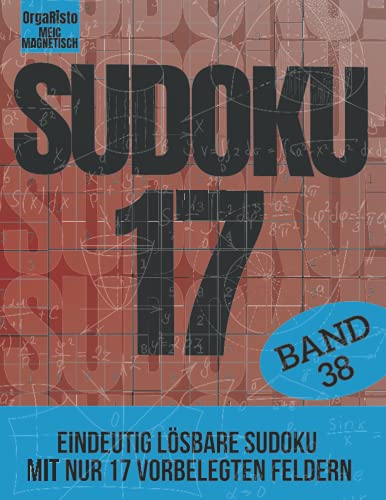 Sudoku 17 Band 38: Sudoku für Profis und Anspruchsvolle | Eindeutig lösbare Sudoku mit nur 17! Vorgefüllten Felder | Über 700 Harte Nüsse für Experten ... ist voll mit sehr schweren Sudokurätsel Sudoku 17 Band 38: Sudoku für Profis und Anspruchsvolle | Eindeutig lösbare Sudoku mit nur 17! Vorgefüllten Felder | Über 700 Harte Nüsse für Experten ... ist voll mit sehr schweren Sudokurätsel von Independently published