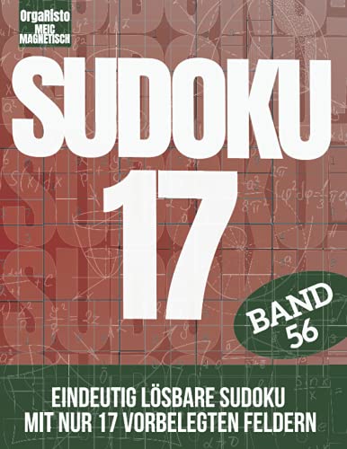 Sudoku 17 Band 56: Sudoku für Profis und Anspruchsvolle | Eindeutig lösbare Sudoku mit nur 17! Vorgefüllten Felder | Über 700 Harte Nüsse für Experten ... ist voll mit sehr schweren Sudokurätsel Sudoku 17 Band 56: Sudoku für Profis und Anspruchsvolle | Eindeutig lösbare Sudoku mit nur 17! Vorgefüllten Felder | Über 700 Harte Nüsse für Experten ... ist voll mit sehr schweren Sudokurätsel