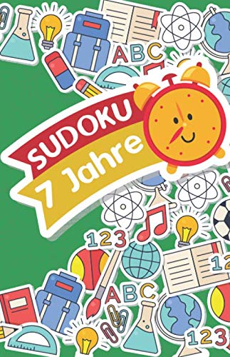 Sudoku 7 Jahre: 300 Sudoku für schlaue Kinder ab 7 Jahre Denksport Zum Knobeln und zur Entwicklung des Logischen Denkens | 9x9 Sudoku Rätsel ideal als ... (Einfache Sudokus für Kinder, Band 7) von Independently published