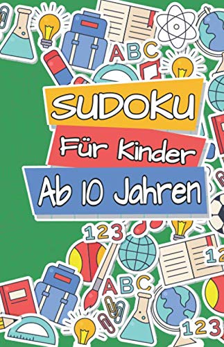 Sudoku für Kinder ab 10 Jahren: 300 Sudoku für schlaue Kinder ab 9 Jahre Denksport Zum Knobeln und zur Entwicklung des Logischen Denkens | 9x9 Sudoku ... (Einfache Sudokus für Kinder, Band 20) von Independently published