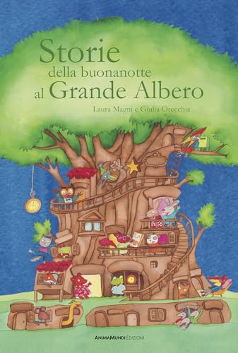 Storie della buonanotte al Grande Albero. Ediz. a colori (Bello Mondo) von AnimaMundi Edizioni