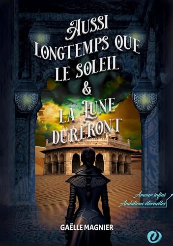 Aussi longtemps que le Soleil et la Lune dureront von FORBIDDEN EDITIONS