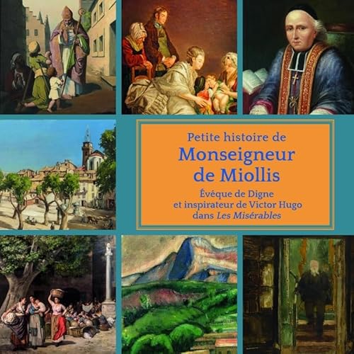 Petite histoire de Monseigneur de Miollis: l'évêque de Digne qui a inspiré Victor Hugo dans Les Misérables