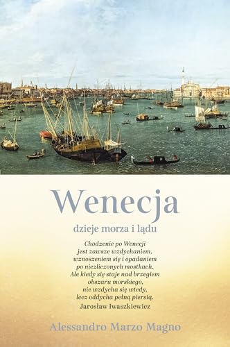 Wenecja. Dzieje morza i lądu von Znak Koncept