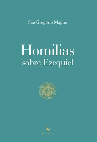 Homilias sobre Ezequiel von Ecclesiae