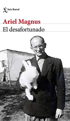 El desafortunado (Biblioteca Breve) von Seix Barral