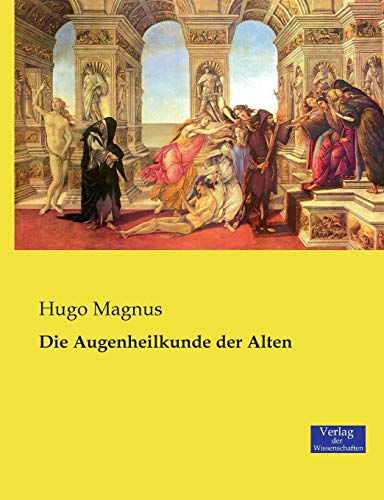 Die Augenheilkunde der Alten von Vero Verlag
