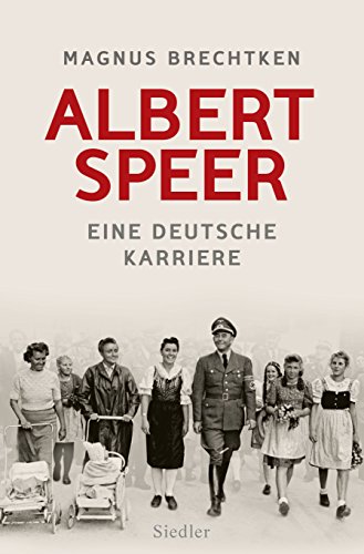 Albert Speer: Eine deutsche Karriere von Siedler