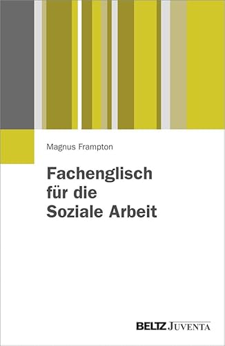 Fachenglisch für die Soziale Arbeit: Etwa 4.000 Fachbegriffe