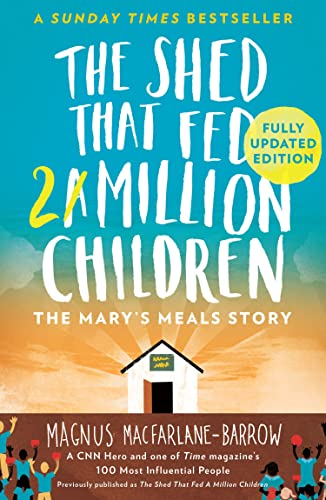 The Shed That Fed a Million Children: The Mary's Meals Story von Harpercollins Uk; William Collins