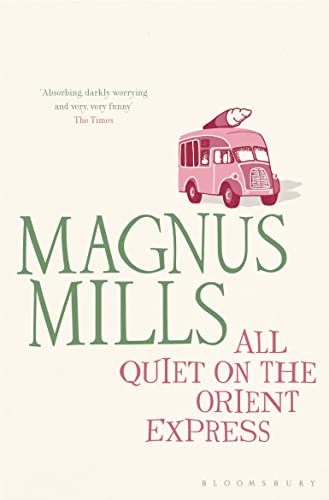 All Quiet on the Orient Express: A 'hilariously surreal' novel from the Booker Prize-shortlisted author