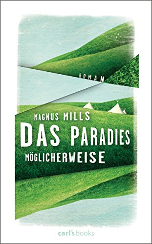 Das Paradies, möglicherweise: Roman