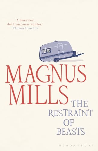 The Restraint of Beasts: shortlisted for the Man Booker Prize von Bloomsbury Publishing