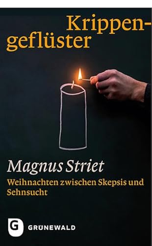 Krippengeflüster - Weihnachten zwischen Skepsis und Sehnsucht von Matthias-Grnewald-Verlag