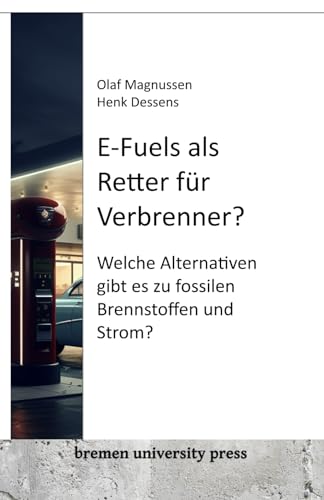 E-Fuels als Retter für Verbrenner?: Welche Alternativen gibt es zu fossilen Brennstoffen und Strom?
