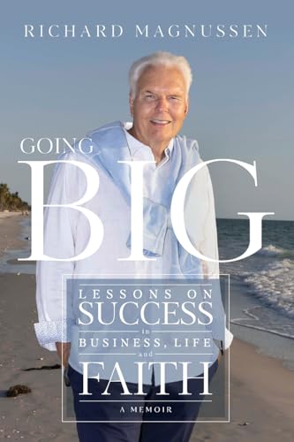 Going Big: Lessons on Success in Business, Life, and Faith von Siretona Creative