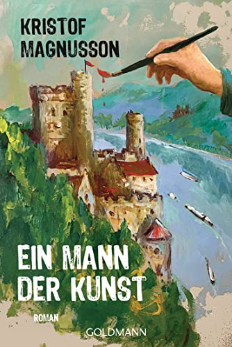 Ein Mann der Kunst: Roman von Goldmann