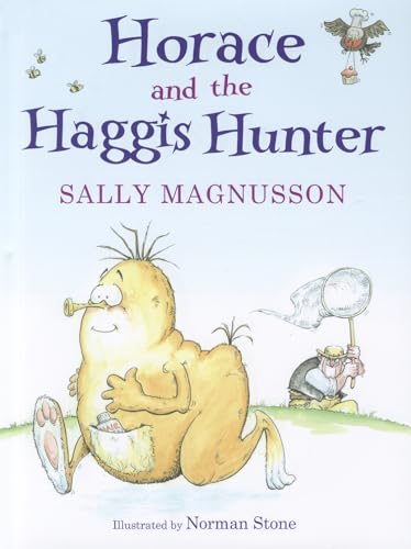Horace and the Haggis Hunter (Horace the Haggis)