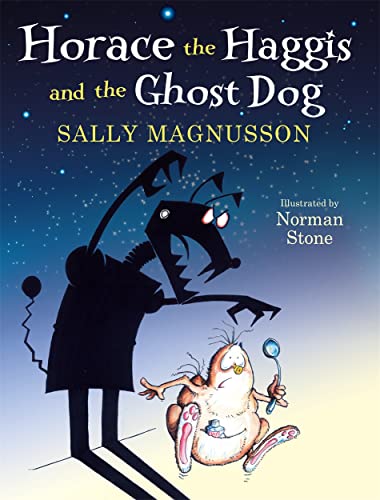 Horace the Haggis and the Ghost Dog: Horace and the Haggis Hunter (Horace the Haggis, 2, Band 2)