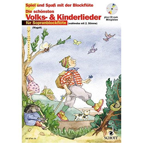 Spiel und Spaß mit der Blockflöte: Die schönsten Volks- und Kinderlieder für Sopranblockflöte Spiel und Spaß mit der Blockflöte: Die schönsten Volks- und Kinderlieder für Sopranblockflöte
