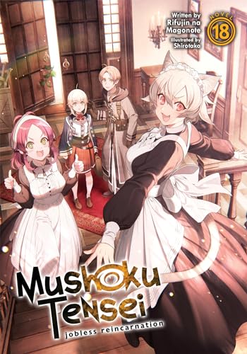 Mushoku Tensei: Jobless Reincarnation (Light Novel) Vol. 18 von Airship