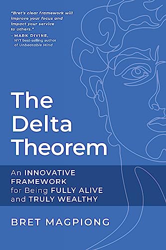 The Delta Theorem: An Innovative Framework for Being Fully Alive and Truly Wealthy von Niche Pressworks