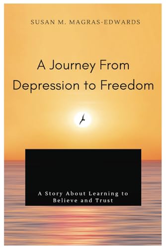 A Journey From Depression to Freedom von Magras Literary Entertainment