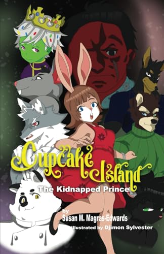 Cupcake Island: The Kidnapped Prince Cupcake Island: The Kidnapped Prince von Magras Literary Entertainment