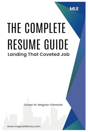 The Complete Resume Guide: Landing That Coveted Job von Magras Literary Entertainment