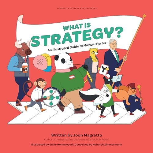 What is Strategy?: An Illustrated Guide to Michael Porter von Harvard Business Review Press