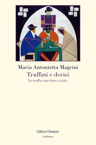 Truffati e derisi. La truffa come fatto sociale (Il diforàno) von Clinamen