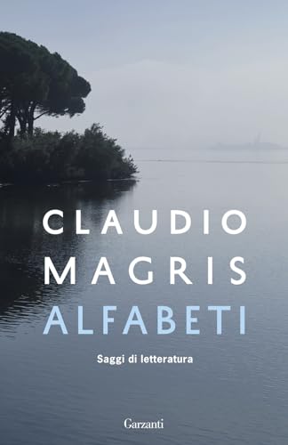 Alfabeti. Saggi di letteratura (Elefanti bestseller) von Garzanti