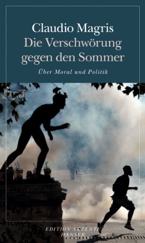 Die Verschwörung gegen den Sommer: Über Moral und Politik