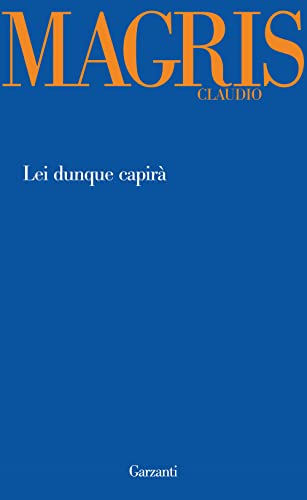Lei dunque capirà (Garzanti Novecento) Lei dunque capirà (Garzanti Novecento)