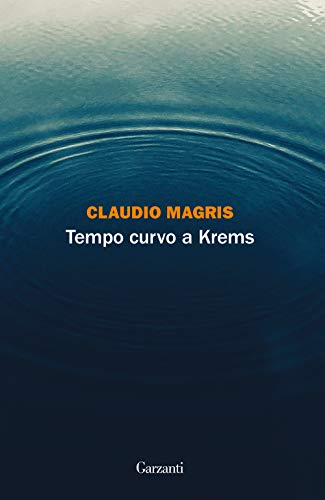 Tempo curvo a Krems (La biblioteca della spiga) von Garzanti