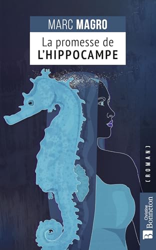 La promesse de l'hippocampe La promesse de l'hippocampe von BONNETON