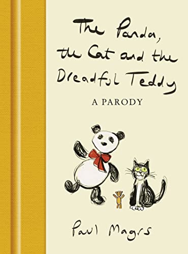 The Panda, the Cat and the Dreadful Teddy: The enormously funny parody of Charlie Mackesy’s The Boy, the Mole, the Fox and the Horse