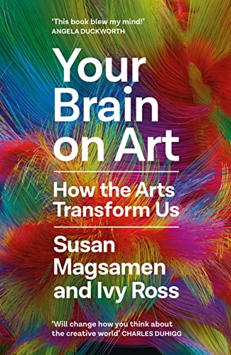 Your Brain on Art: How the Arts Transform Us von Canongate Books