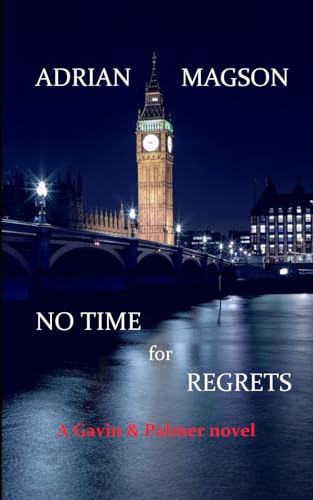 No Time for Regrets: Gavin & Palmer 6 von Independently published