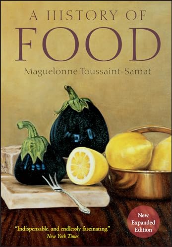A History of Food: New and Expanded Edition