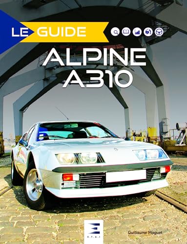 Le Guide Alpine A310: 4 & 6 cylindres