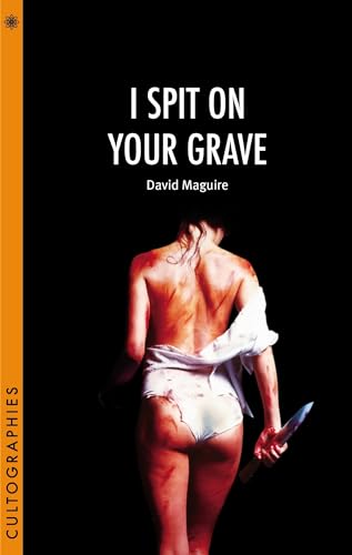 I Spit on Your Grave (Cultographies) von Columbia University Press
