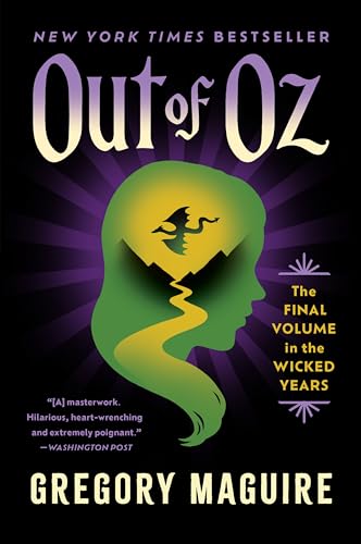 Out of Oz: The Stunning Conclusion to the Wicked Series: Oz’s Final Battle and the Legacy of Elphaba, from the Epic Inspiration for the Major Motion Picture―Now Streaming (Wicked Years, 4) von William Morrow Paperbacks