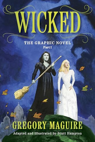 Wicked: The Graphic Novel Part I: An Enchanting Graphic Novelization of the Inspiration for the Major Motion Picture―Now Streaming Wicked: The Graphic Novel Part I: An Enchanting Graphic Novelization of the Inspiration for the Major Motion Picture―Now Streaming von William Morrow Paperbacks